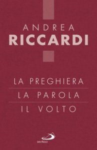 La preghiera, la parola, il volto