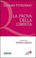 La prova della libert&agrave;