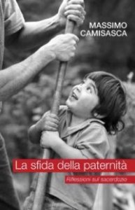 La sfida della paternit&agrave;. Riflessioni sul sacerdozio