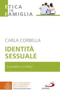 Identit&agrave; sessuale. &Egrave; possibile un io felice?