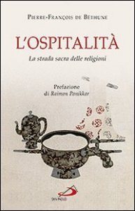 L'ospitalit&agrave;. La strada sacra delle religioni