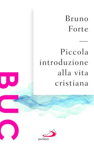 Piccola introduzione alla vita cristiana