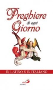 Preghiere di ogni giorno. Testo latino e italiano