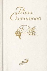 Prima comunione. Il mio amico Ges&ugrave;