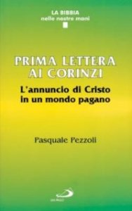 Prima Lettera ai corinzi. L'annuncio di Cristo in un mondo pagano