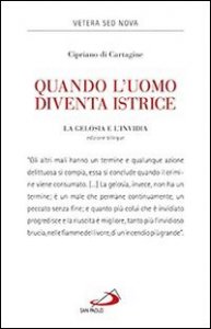 Quando l'uomo diventa istrice. La gelosia e l'invidia