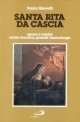 Santa Rita da Cascia - Sposa e madre, umile monaca, grande taumaturga