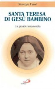 Santa Teresa di Ges&ugrave; Bambino. La grande innamorata