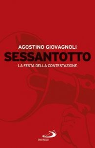 Sessantotto. La festa della contestazione