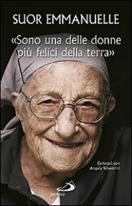 &laquo;Sono una delle donne pi&ugrave; felici della terra&raquo;. Colloqui con Angela Silvestrini