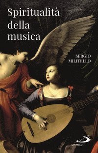 Spiritualit&agrave; della musica