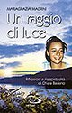 Un raggio di luce - Riflessioni sulla spiritualit&agrave; di Chiara Badano