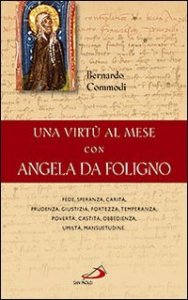 Una virt&ugrave; al mese con Angela da Foligno