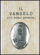 Vangelo e Atti degli Apostoli