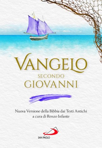 Vangelo secondo Giovanni. Nuova Versione della Bibbia dai Testi Antichi