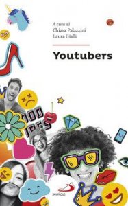 Youtubers. Chi sono e perch&eacute; hanno successo