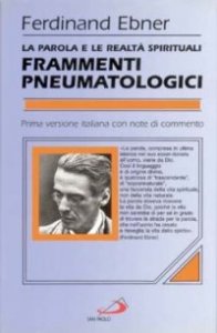 Frammenti pneumatologici. La parola e le realt&agrave; spirituali