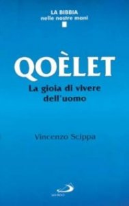Qo&egrave;let. La gioia di vivere dell'uomo