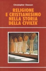 Religione e cristianesimo nella storia della civilt&agrave;