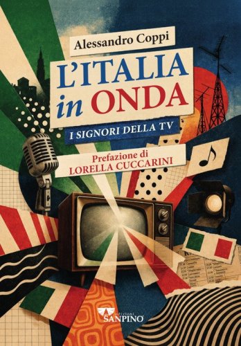 L'Italia in onda. I signori della tv