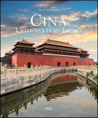 Cina. L'eternit&agrave; di un impero