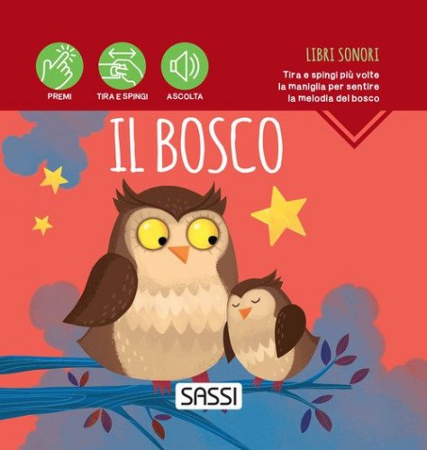 Il bosco. Libri sonori