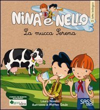 La mucca Serena - Il latte biologico. Nina e Nello