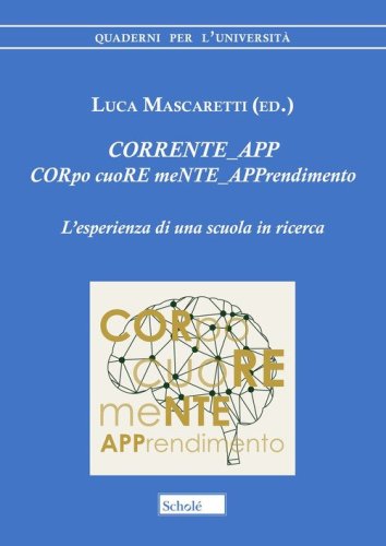 CORRENTE_APP. CORpo cuoRE meNTE_APPrendimento. L'esperienza di una scuola in ricerca