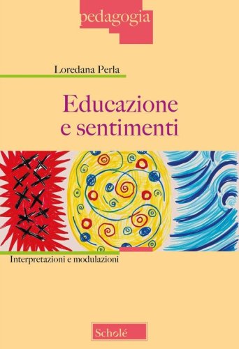 Educazione e sentimenti. Interpretazioni e modulazioni