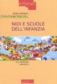 Nidi e scuole dell'infanzia. La continuit&agrave; educativa