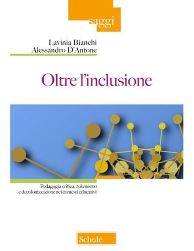 Oltre l'inclusione. Pedagogia criticica, tokenismo e decolonizzazione nei contesti educativi