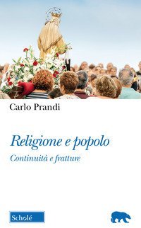Religione e popolo. Continuit&agrave; e fratture