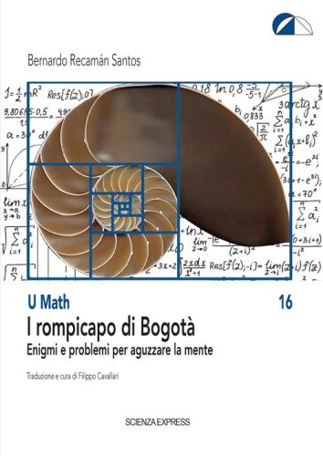 I rompicapo di Bogot&agrave;. Enigmi e problemi per aguzzare la mente
