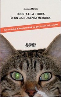 Questa &egrave; la storia di un gatto senza memoria