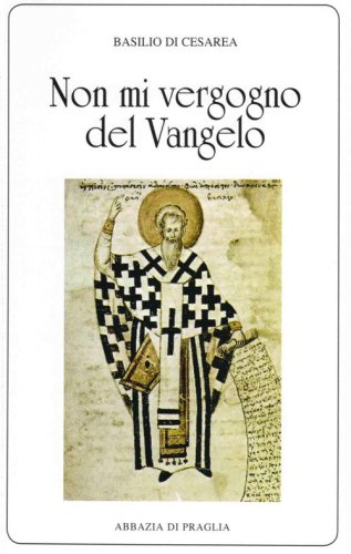 &laquo;Non mi vergogno del Vangelo&raquo;. Omelie scelte