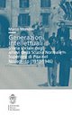 Generazioni intellettuali - Storia sociale degli allievi della Scuola Normale Superiore di Pisa nel Novecento (1918-1946)