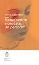 Statue vestite e snodate. Un percorso