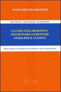 La cura collaborativa nei disturbi alimentari. Guida per il clinico