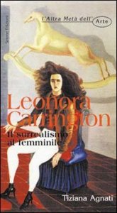 Leonora Carrington. Il surrealismo al femminile