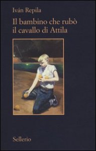 Il bambino che rub&ograve; il cavallo di Attila