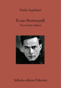 Il caso Bontempelli. Una storia italiana