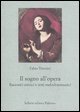 Il sogno all'opera - Racconti onirici e testi melodrammatici