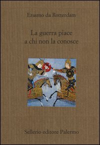 La guerra piace a chi non la conosce