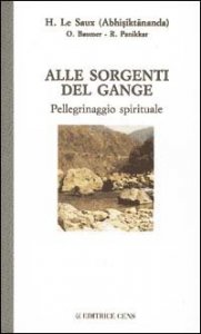 Alle Sorgenti Del Gange. Pellegrinaggio Spirituale