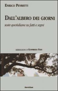 Dall'albero dei giorni. Soste quotidiane su fatti e segni