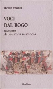 Voci dal rogo. Racconto di una storia misteriosa
