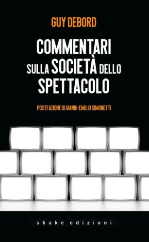 Commentari sulla societ&agrave; dello spettacolo