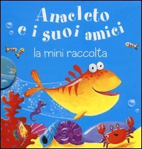 Anacleto e i suoi amici. La mini raccolta