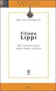 Filippo Lippi - Gli ingegni rari sono forme celesti