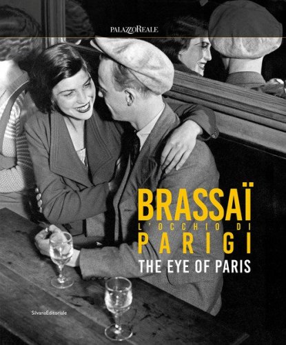 Brassa&iuml;. L'occhio di Parigi-The eye of Paris
